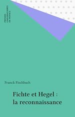 Télécharger le livre :  Fichte et Hegel : la reconnaissance
