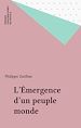 Télécharger le livre :  L'Émergence d'un peuple monde
