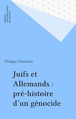 Télécharger le livre :  Juifs et Allemands : pré-histoire d'un génocide