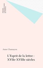 Télécharger le livre :  L'Esprit de la lettre : XVIIe-XVIIIe siècles