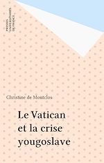 Télécharger le livre :  Le Vatican et la crise yougoslave