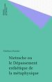 Télécharger le livre :  Nietzsche ou le Dépassement esthétique de la métaphysique