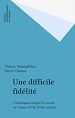 Télécharger le livre :  Une difficile fidélité