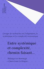 Télécharger le livre :  Entre systémique et complexité, chemin faisant...