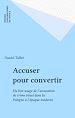 Télécharger le livre :  Accuser pour convertir