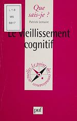 Télécharger le livre :  Le Vieillissement cognitif
