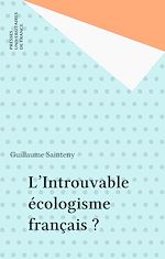 Télécharger le livre :  L'Introuvable écologisme français ?