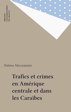 Téléchargez le livre :  Trafics et crimes en Amérique centrale et dans les Caraïbes