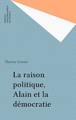Download this eBook La raison politique, Alain et la démocratie