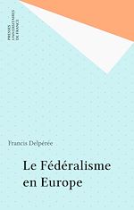Télécharger le livre :  Le Fédéralisme en Europe