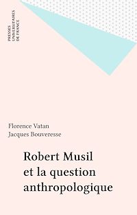 Téléchargez le livre :  Robert Musil et la question anthropologique