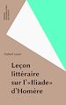 Télécharger le livre :  Leçon littéraire sur l'«Iliade» d'Homère