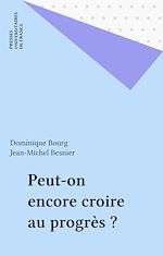 Télécharger le livre :  Peut-on encore croire au progrès ?