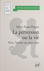 Télécharger le livre :  La perversion ou la vie