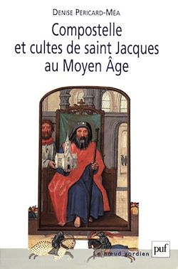 Télécharger le livre :  Compostelle et cultes de saint Jacques au Moyen Âge