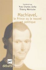 Download this eBook Machiavel. Le Prince ou le nouvel art politique