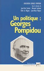 Télécharger le livre :  Un politique : Georges Pompidou