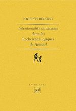 Télécharger le livre :  Intentionalité et langage dans les « Recherches logiques » de Husserl