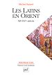 Télécharger le livre :  Les Latins en Orient (XIe-XVe siècle)