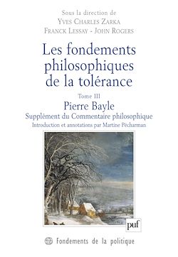 Télécharger le livre :  Les fondements philosophiques de la tolérance : Pierre Bayle
