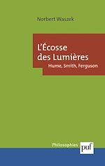 Download this eBook L'Écosse des Lumières : Hume, Smith, Ferguson