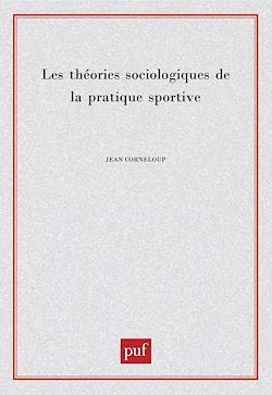 Télécharger le livre :  Les théories sociologiques de la pratique sportive