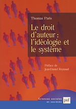Download this eBook Le droit d'auteur : l'idéologie et le système