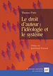 Télécharger le livre :  Le droit d'auteur : l'idéologie et le système