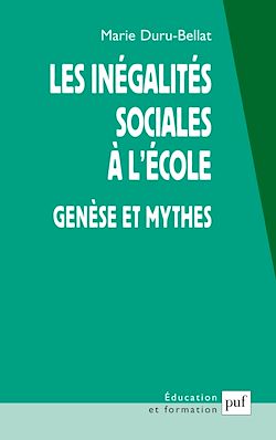 Télécharger le livre :  Les inégalités sociales à l'école : Genèse et mythes