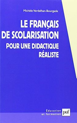 Télécharger le livre :  Le français de scolarisation : Pour une didactique réaliste