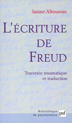 Télécharger le livre :  L'écriture de Freud : Traversée traumatique et traduction