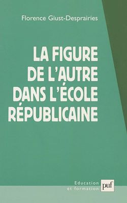 Télécharger le livre :  La figure de l'autre dans l'école républicaine