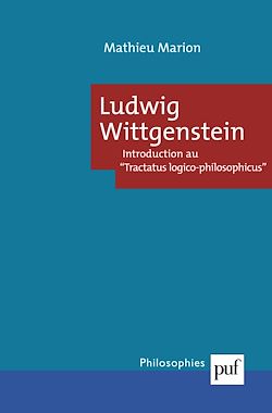 Télécharger le livre :  Ludwig Wittgenstein : Introduction au « Tractatus logico-philosophicus »
