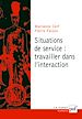 Télécharger le livre :  Situations de service : travailler dans l'interaction
