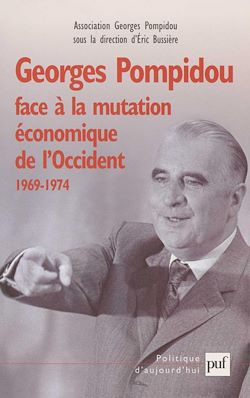 Télécharger le livre :  Georges Pompidou face à la mutation économique de l'Occident : 1969-1974