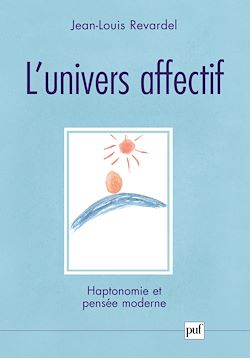 Télécharger le livre :  L'univers affectif : Haptonomie et pensée moderne