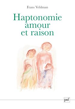 Télécharger le livre :  Haptonomie : amour et raison