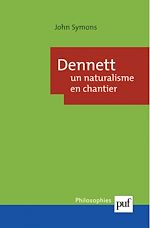 Download this eBook Dennett : un naturalisme en chantier