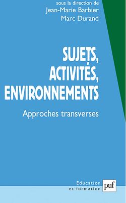 Télécharger le livre :  Sujets, activités, environnements : Approches transverses