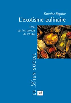 Télécharger le livre :  L'exotisme culinaire : Essai sur les saveurs de l'Autre
