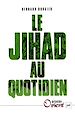 Télécharger le livre :  Le Jihad au quotidien