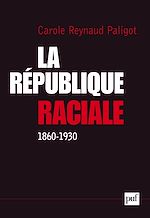 Download this eBook La République raciale (1860-1930)
