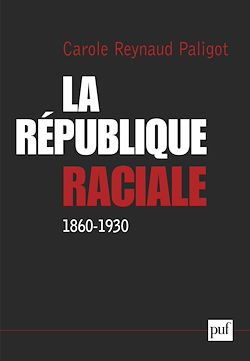 Télécharger le livre :  La République raciale : 1860-1930