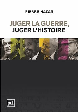 Télécharger le livre :  Juger la guerre, juger l'Histoire