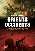 Download this eBook Orients,/Occidents, 25 siècles de guerres