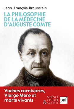 Télécharger le livre :  La philosophie de la médecine d'Auguste Comte : Vaches carnivores, Vierge Mère et morts vivants