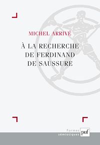 Téléchargez le livre :  À la recherche de Ferdinand de Saussure