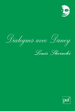 Télécharger le livre :  Dialogues avec Daney et autres textes