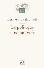 Download this eBook La politique sans pouvoir