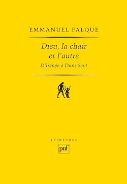 Télécharger le livre :  Dieu, la chair et l'autre : D'Irénée à Duns Scot